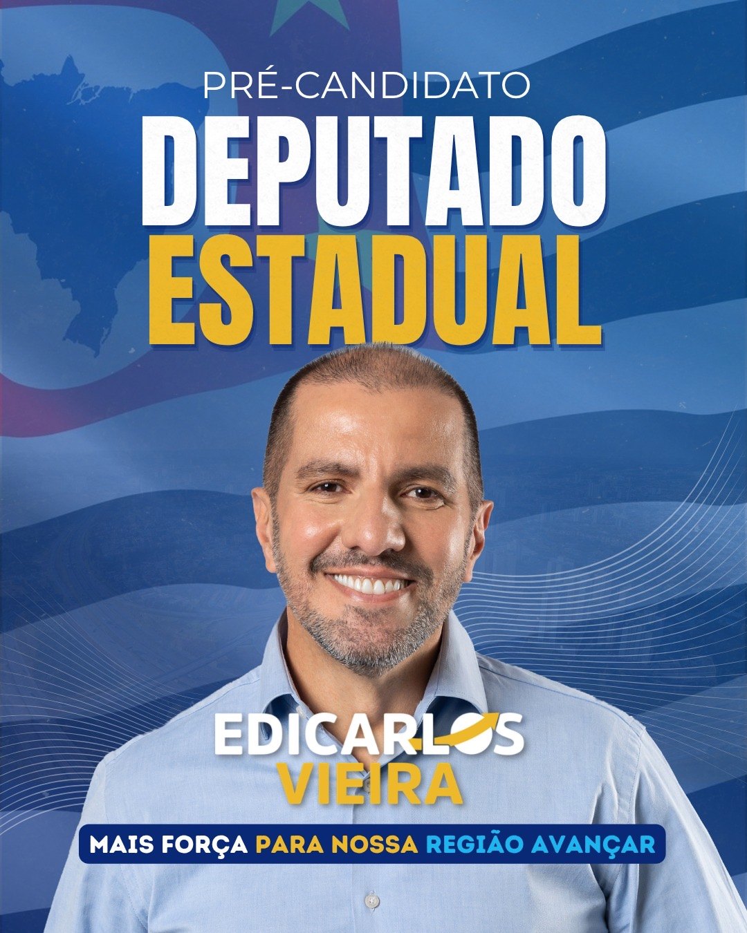Edicarlos Vieira — Deputado Estadual — Mais força para nossa região avançar